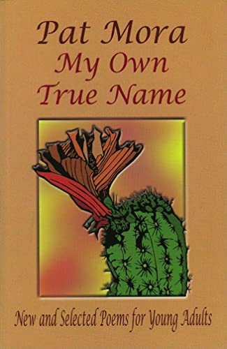 My Own True Name : New and Selected Poems for Young Adults 1984-1999