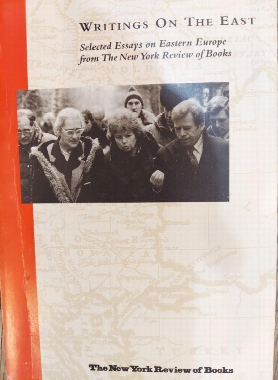 Writings on the East : Selected Essays on Eastern Europe