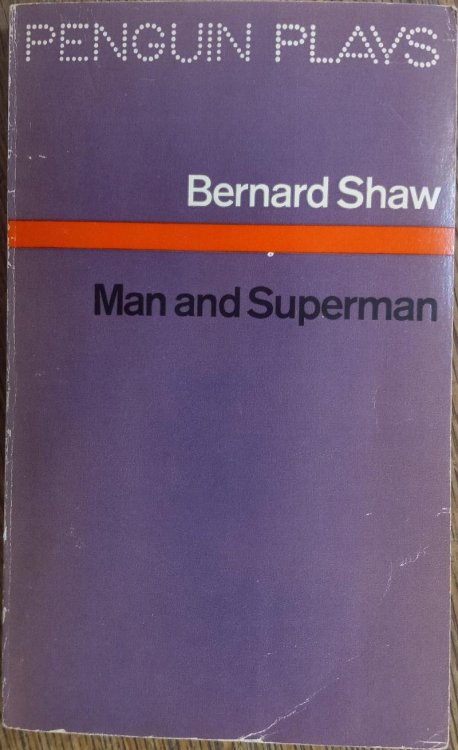 Man and Superman: A Comedy and a Philosophy