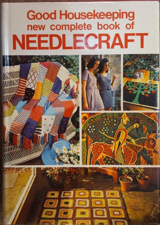 Good Housekeeping New Complete Book of Needlecraft