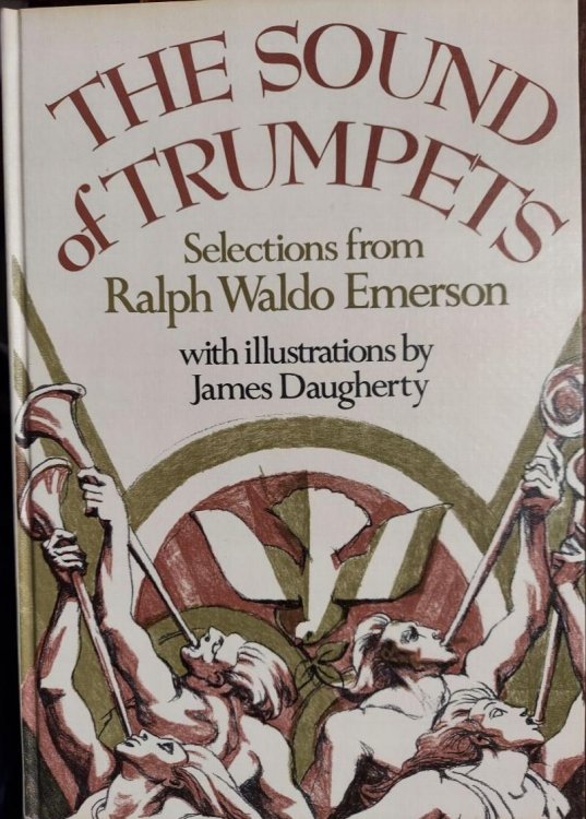 The Sound of Trumpets: Selections from Ralph Waldo Emerson
