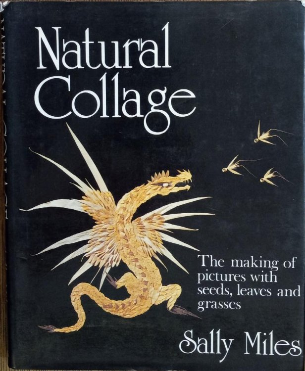 Natural Collage: The Making of Pictures With Seeds, Leaves, and Grass