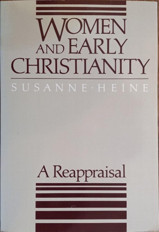 Women and Early Christianity: A Reappraisal