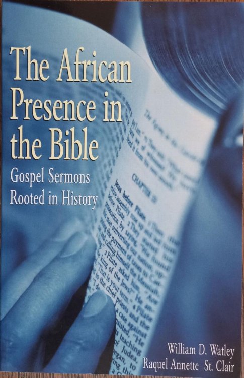 The African Presence in the Bible: Gospel Sermons Rooted in History