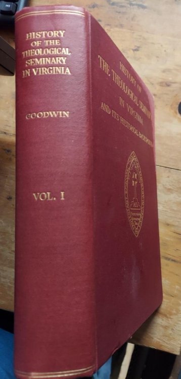 History of The Theological Seminary in Virginia and Its Historical Background (Vol 1 only)