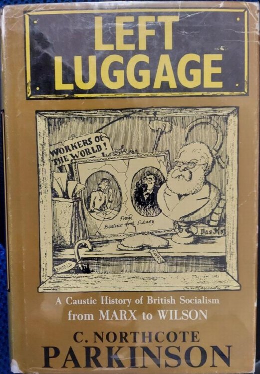 Left Luggage: a Caustic History of British Socialism from Marx to Wilson
