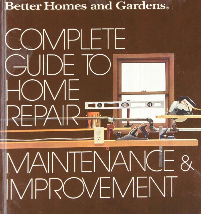 Image for Complete Guide to Home Repair Maintenance and Improvement (Better Homes and Gardens) Complete Guide to Home Repair Maintenance and Improvement (Better Homes and Gardens)