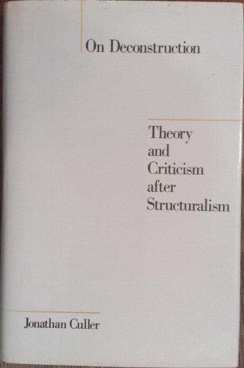 On Deconstruction: Theory and Criticism After Structuralism