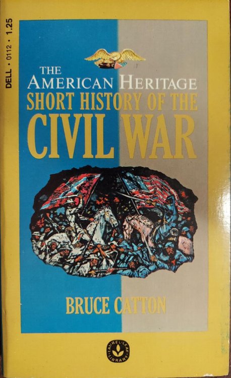 The American Heritage Short History of the Civil War