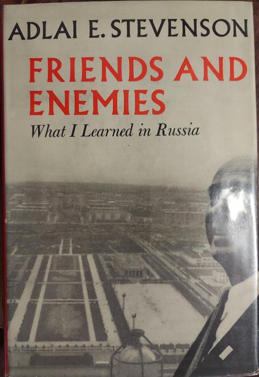 Friends and Enemies: What I Learned in Russia
