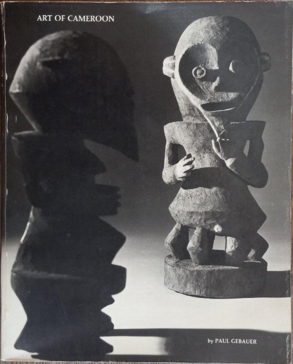 Art of Cameroon: With a Catalog of the Gebauer Collection of Cameroon Art at the Portland Art Museum and the Metropolitan Museum of Art