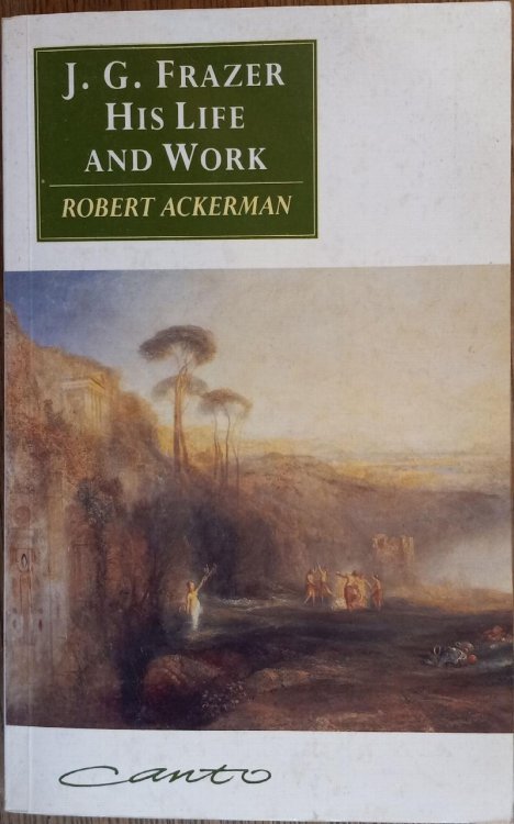 J.G. Frazer: His Life and Work (Canto)
