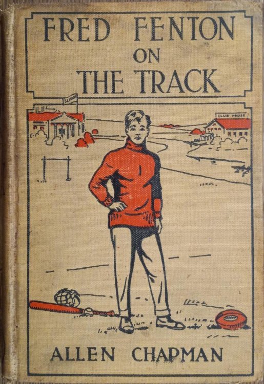 Image for Fred Fenton on the Track, or The Athletes of Riverport School Fred Fenton on the Track, or The Athletes of Riverport School