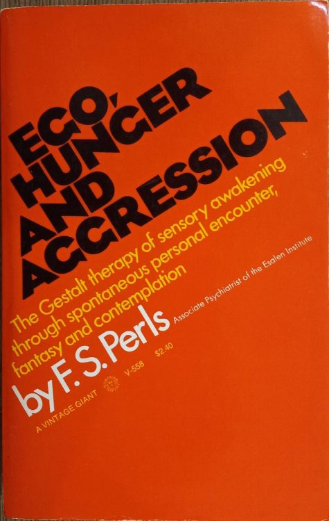 Ego, Hunger and Aggression: The Beginning of Gestalt Therapy (Vintage Giants V-558)