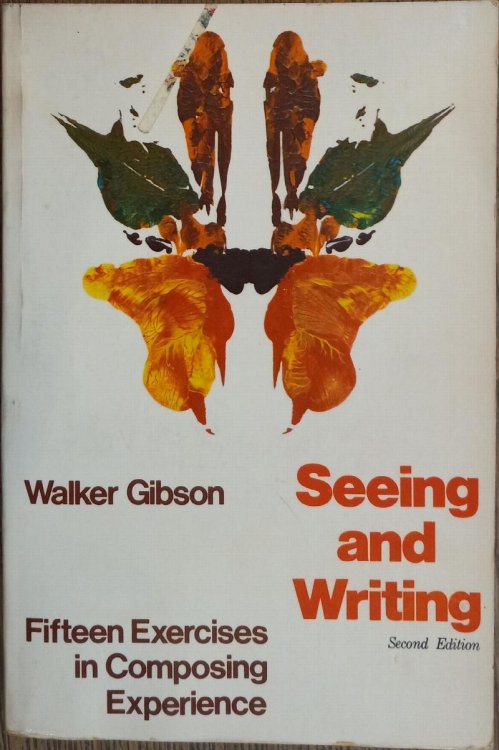 Image for Seeing and Writing: Fifteen Exercises in Composing Experience (Second Edition) Seeing and Writing: Fifteen Exercises in Composing Experience (Second Edition)