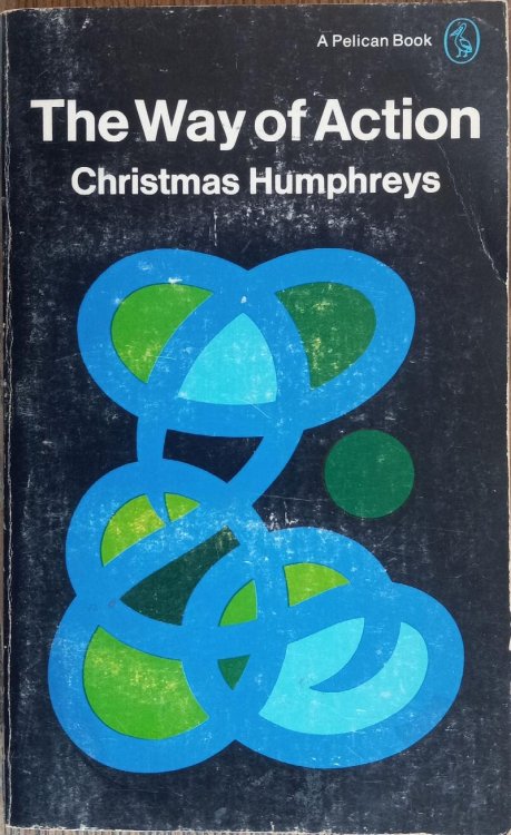 Image for The Way of Action: A Working Philosophy for Western Life (Pelican Books) The Way of Action: A Working Philosophy for Western Life (Pelican Books)