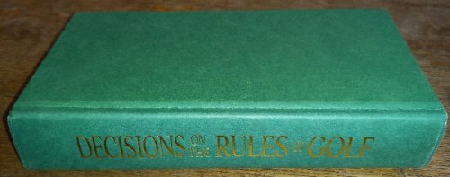 Decisions on the Rules of Golf: Official Rulings on Over 1,000 Golf Situations