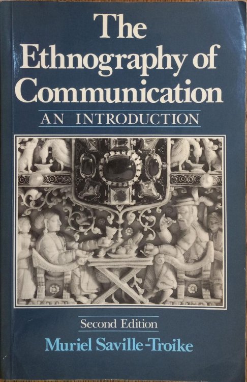 The Ethnography of Communication: An Introduction (Second Edition) (Language in Society)