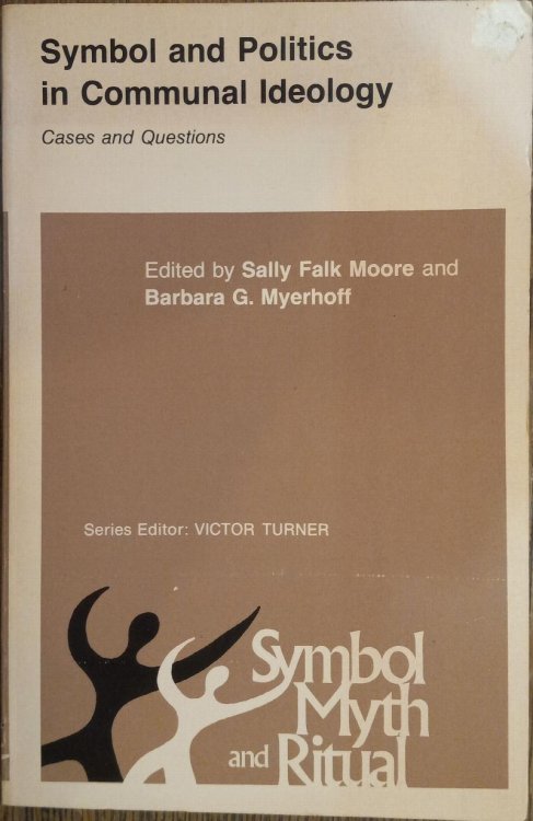 Symbol and Politics in Communal Identity: Cases and Questions (Symbol, Myth, and Ritual)