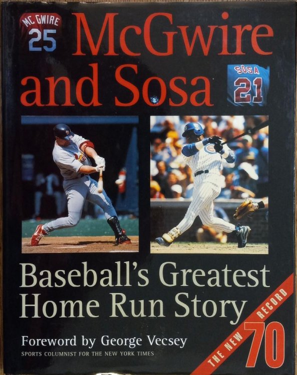 McGwire and Sosa: Baseball's Greatest Home Run Story
