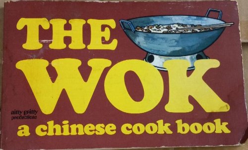 The Wok A Chinese Cook Book