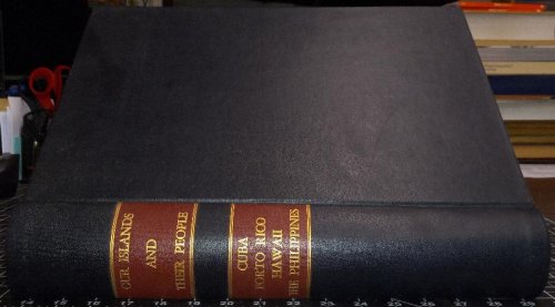 Our Islands and Their People, as Seen with Camera and Pencil (Two Volumes Rebound in One )