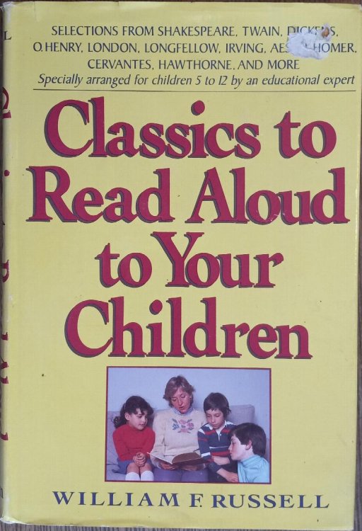 Classics to Read Aloud to Your Children.