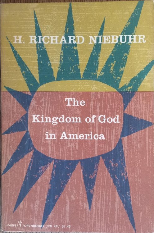 The Kingdom of God in America (TB 49)