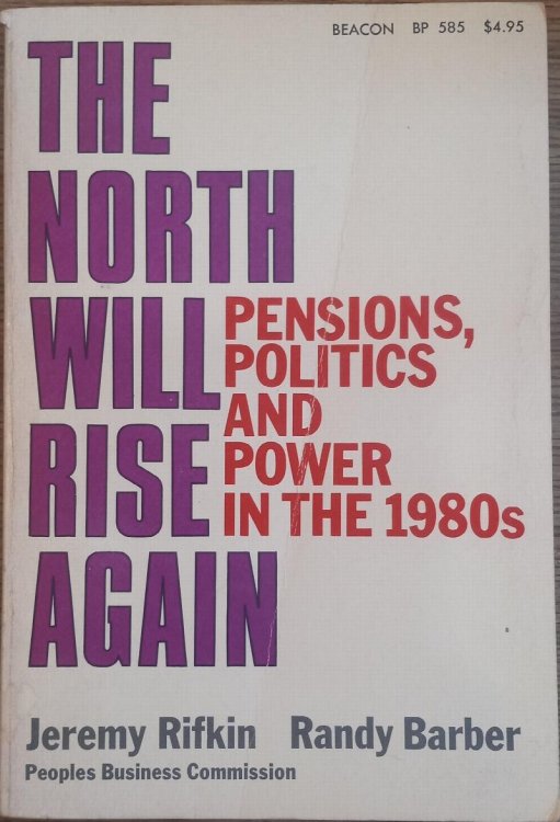 The North Will Rise Again : Pensions, Politics and Power in the 1980s