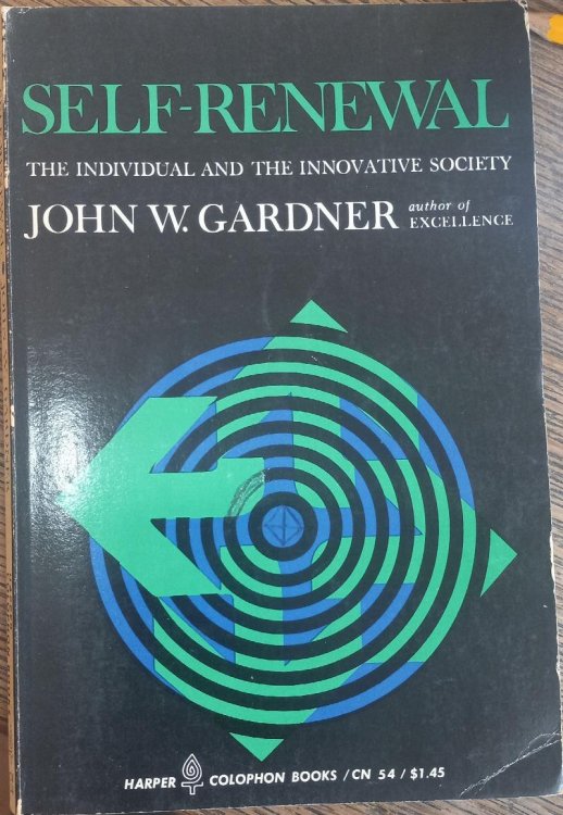 Self-Renewal (The Individual And The Innovative Society)