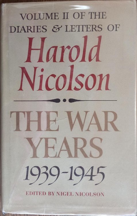 The War Years 1939-1945 (Diaries & Letters of Harold Nicolson Volume II)