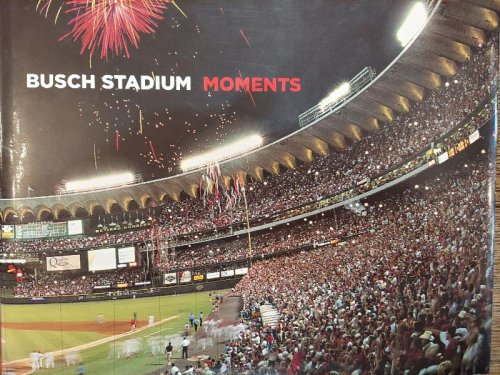 Busch Stadium: Moments