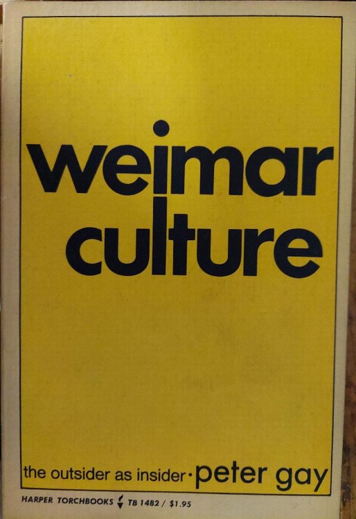 Weimar Culture (The Outsider as Insider)