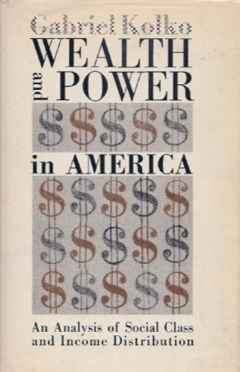 Wealth and Power in America : An Analysis of Social Class and Income Distribution