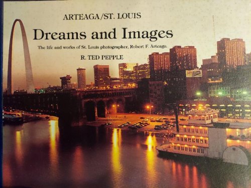 Arteaga/St. Louis: Dreams and Images - Including Special Photo Supplement 