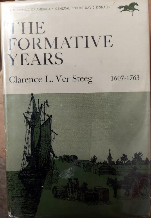 The Formative Years 1607-1763 (The Making of America)