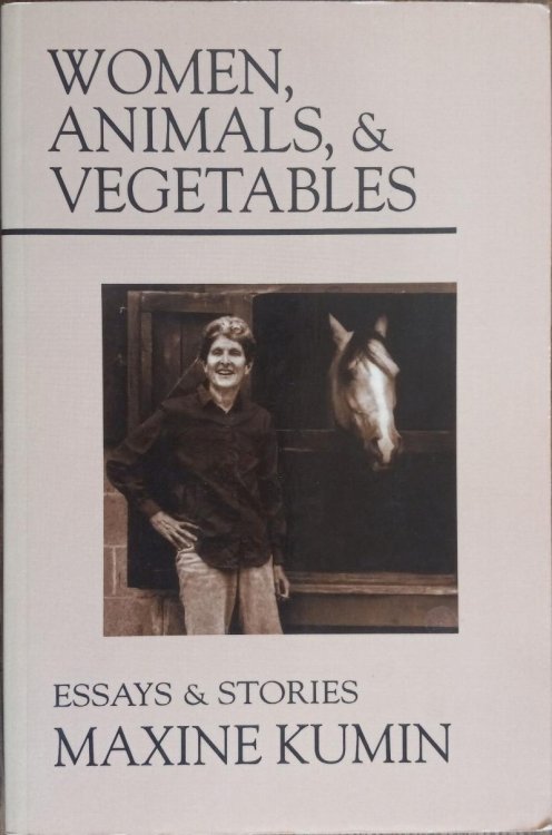 Women, Animals, and Vegetables: Essays and Stories