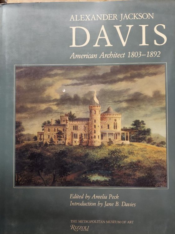 Alexander Jackson Davis: American Architect, 1803-1892