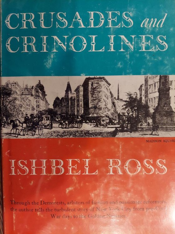 Crusades and Crinolines: the Life and Times of Ellen Curtis Demorest and William Jennings Demorest