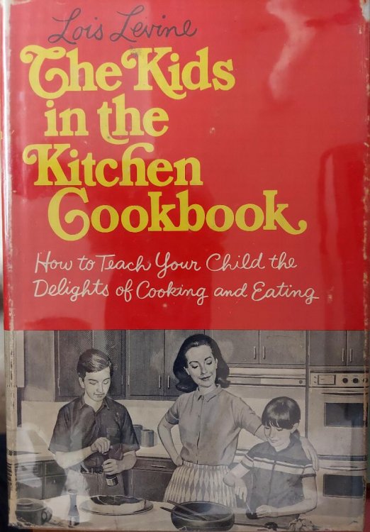 The Kids in the Kitchen Cookbook: How to Teach Your Child the Delights of Cooking and Eating