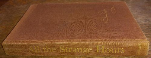 All the Strange Hours: The Excavation of a Life