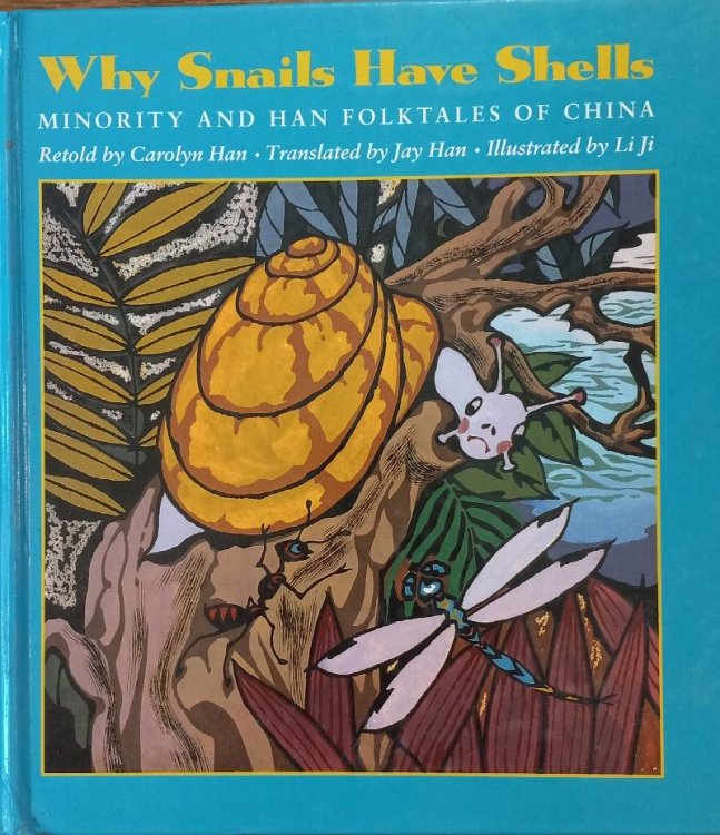 Why Snails Have Shells: Minority and Han Folktales of China