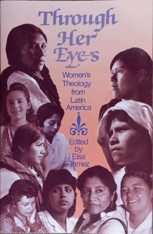 Through Her Eyes: Women's Theology from Latin America