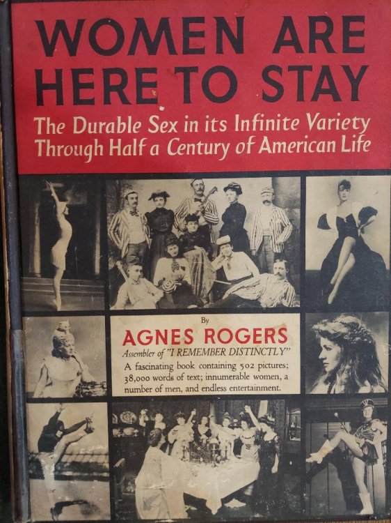 Women Are Here to Stay : The Durable Sex in Its Infinite Variety Through Half a Century of American Life