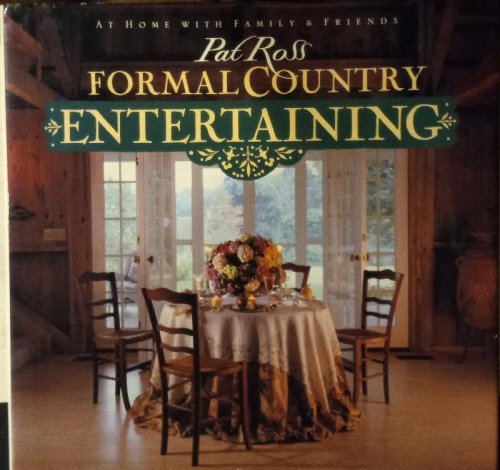 Formal Country Entertaining (At Home with Family and Friends)