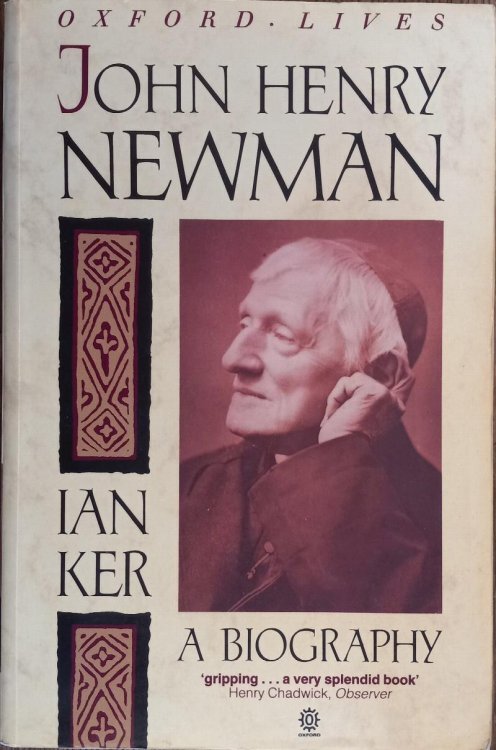 John Henry Newman: A Biography (Oxford Lives)