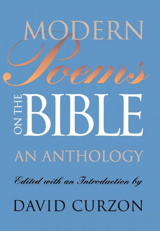 Modern Poems on the Bible: An Anthology