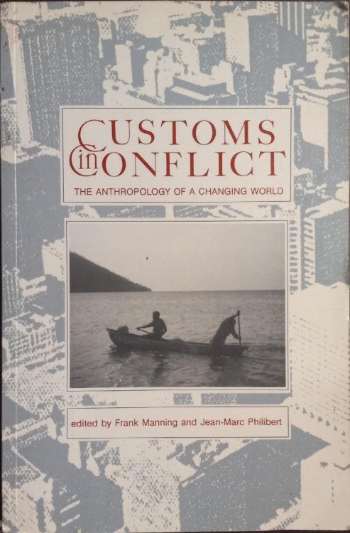 Customs in Conflict: The Anthropology of a Changing World