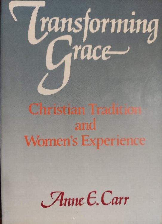 Transforming Grace : Christian Tradition and Women's Experience
