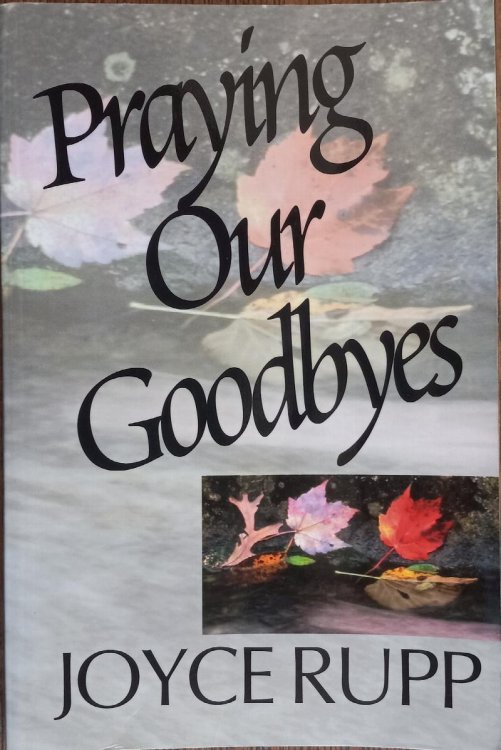 Praying Our Goodbyes